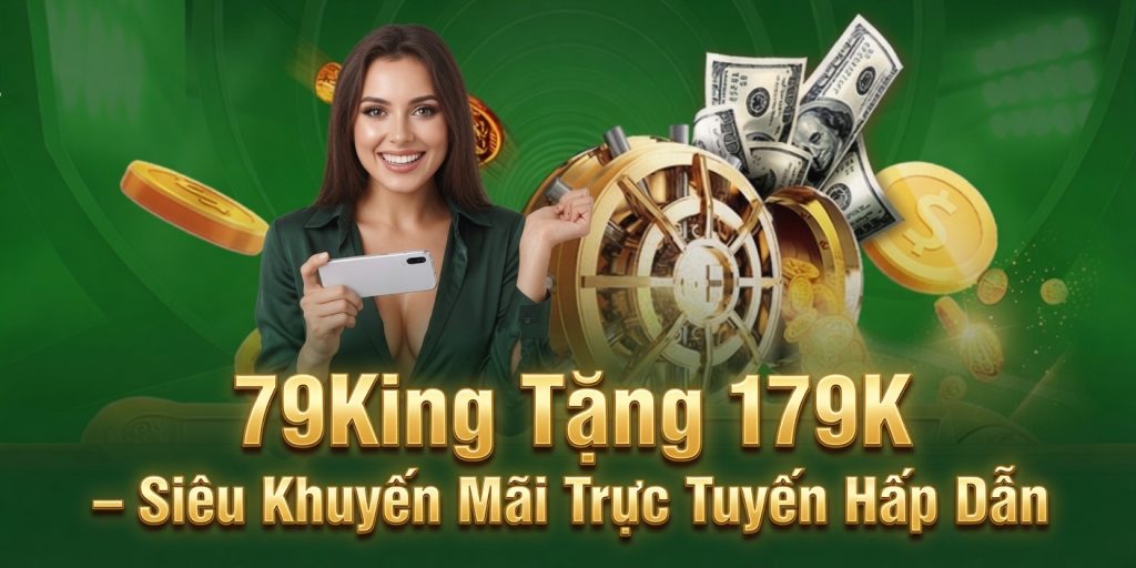 79King tặng 179K