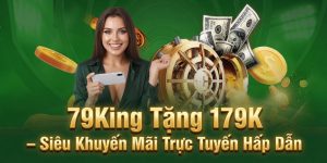 79King tặng 179K
